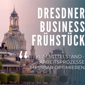 Dresdner Business Frühstück